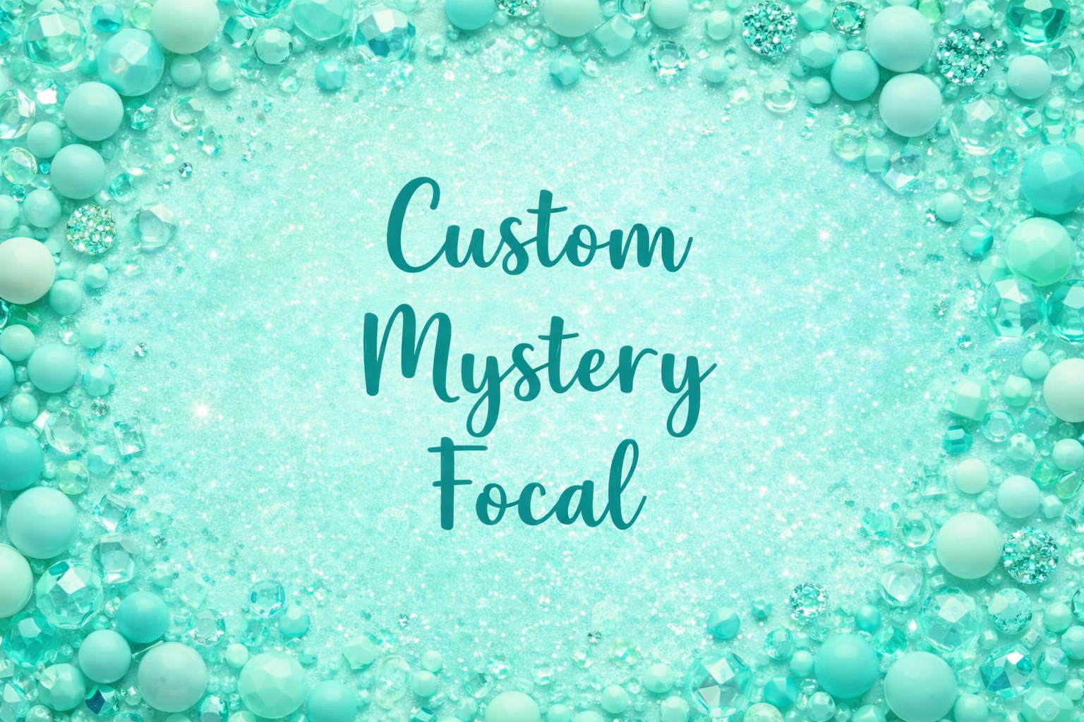 Custom Mystery Focal