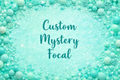 Mystery Focal